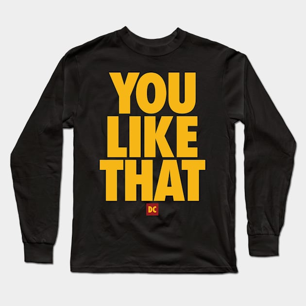 Redskins You Like That Cousins DC Football by AiReal Apparel Long Sleeve T-Shirt by airealapparel